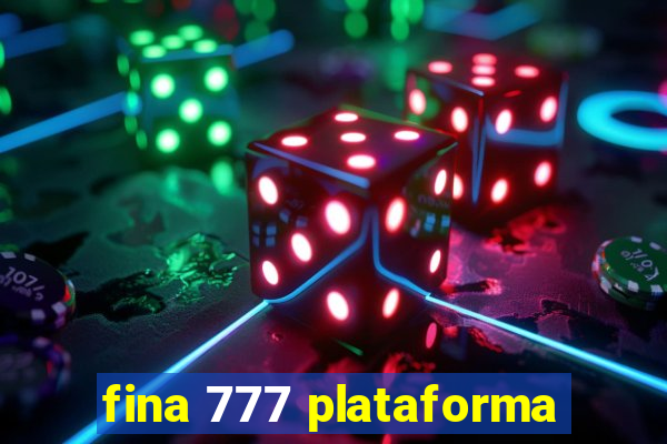 fina 777 plataforma